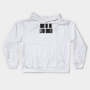 Dibs on the Lead Singer Kids Hoodie